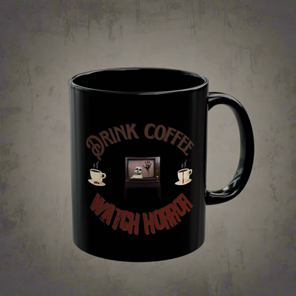 Drink Coffee, Watch Horror Mug